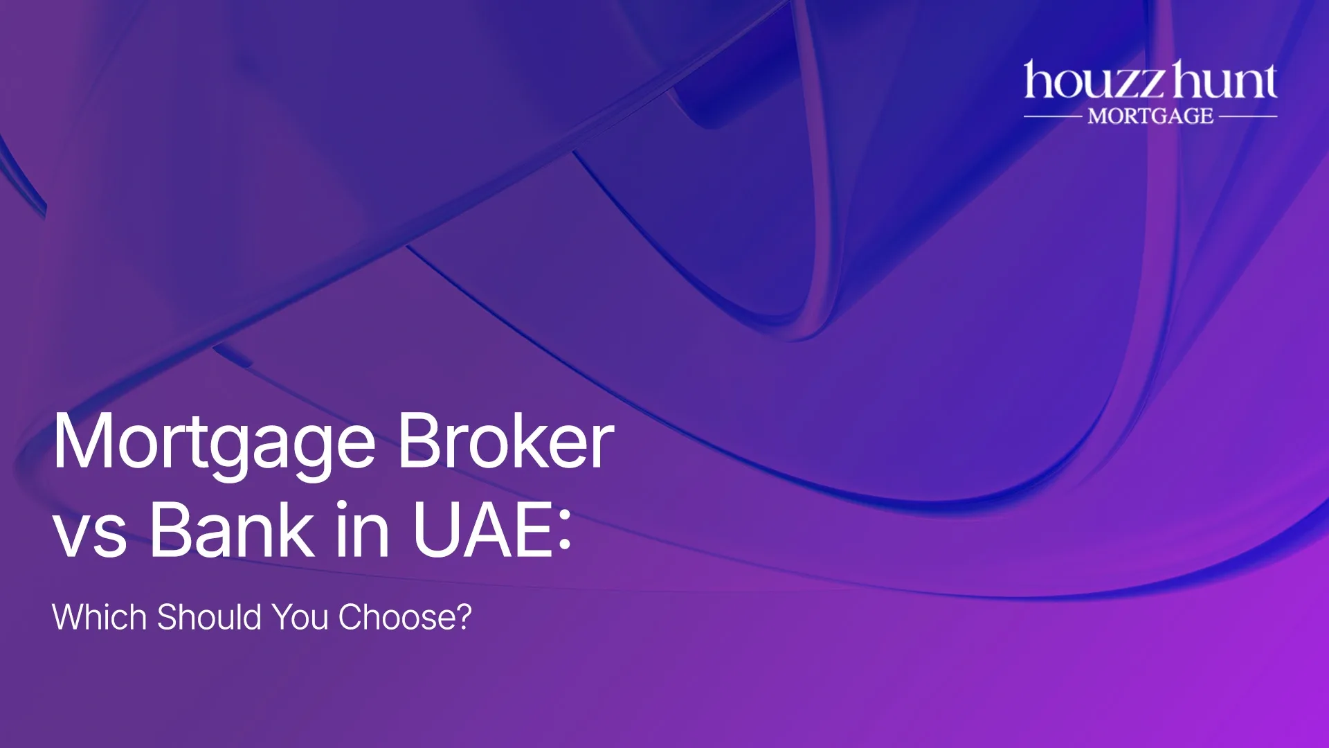 Mortage Borker vs Bank in Dubai