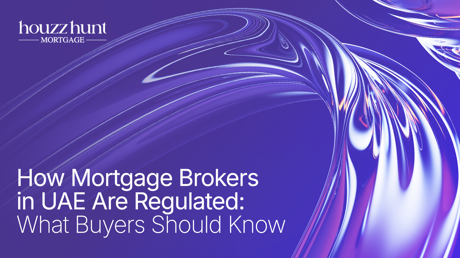 How Mortgage Brokers in UAE Are Regulated: What Buyers Should Know